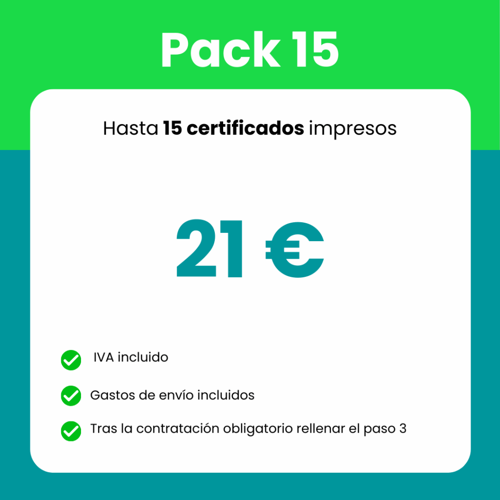 Hasta 15 certificados impresos (21 €)